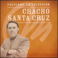 Folclore, La Coleccion von Chacho Santa Cruz