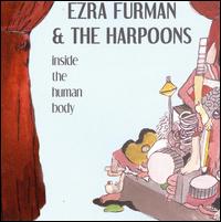 Inside the Human Body von Ezra Furman & the Harpoons