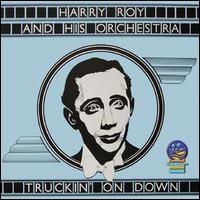 Truckin' on Down: 1933-1935 von Harry Roy