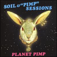 Planet Pimp von Soil & Pimp Sessions