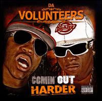 Comin' Out Harder von Da Volunteers