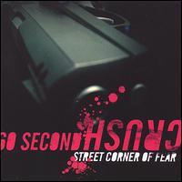 Street Corner of Fear von 60 Second Crush