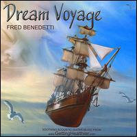 Dream Voyage von Fred Benedetti