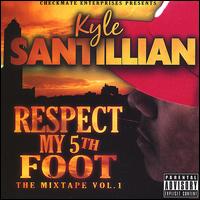 Respect My 5th Foot: The Mixtape von Kyle Santillian