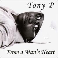 From a Man's Heart von P. Tony