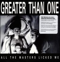 All the Masters Licked Me von Greater Than One