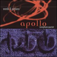 Words & Pictures von Apollo Saxophone Quartet