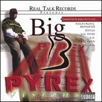 Pyrex Visions von Big B