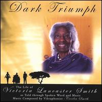 Dark Triumph: The Life of Victoria Lancaster Smith von Cecilia Smith