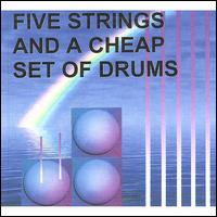 Five Strings and a Cheap Set of Drums von Frank & Charley