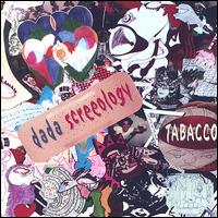 Dada Screeology von John Tabacco