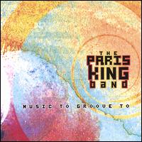 Music to Groove To von Paris King