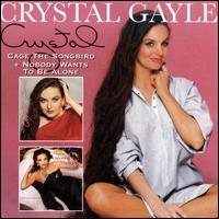 Cage the Songbird/Nobody Wants to Be Alone von Crystal Gayle