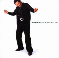 Look at What You Gettin' von Bobby Rush