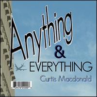 Anything & Everything von Curtis MacDonald