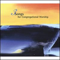 3 Songs for Congregational Worship von Derek Blevins