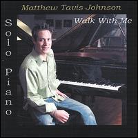 Walk with Me von Matthew Tavis Johnson