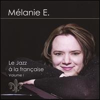 Jazz à La Française, Vol. 1 von Mélanie E