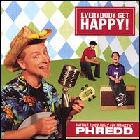 Everybody Get Happy von Phredd