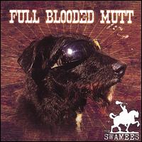 Full Blooded Mutt von The Swamees