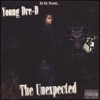 Unexpected von Young Dre D