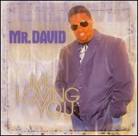 Me Loving You von Mr. David