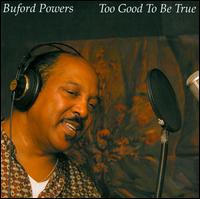 Too Good to Be True von Buford Powers