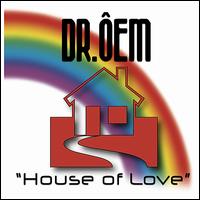 House of Love von Dr. Ôem