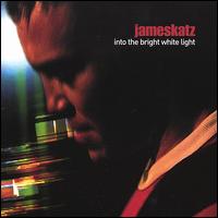 Into the Bright White Light von James Katz