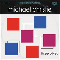 Three Olives von Michael Christie