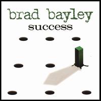 Success von Brad Bayley