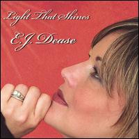 Light That Shines von E J Dease