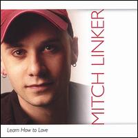 Learn How to Love von Mitchell Linker