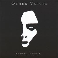 Anatomy of a Pain von Other Voices