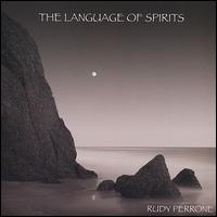 Language of Spirits von Rudy Perrone