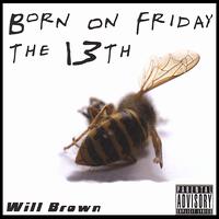 Born on Friday the 13th von Will Brown