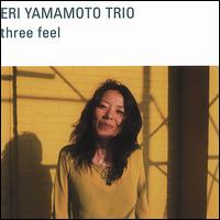 Three Feel von Eri Yamamoto