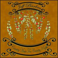 Country Music for Country People von Jeff Barbra