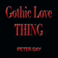 Gothic Love Thing von Peter Day