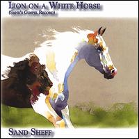 Lion on a White Horse (Sand's Gospel Record) von Sand Sheff