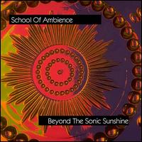 Beyond the Sonic Sunshine von School of Ambience