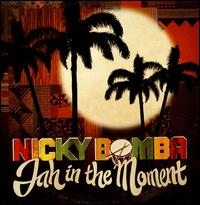 Jah in the Moment von Nicky Bomba