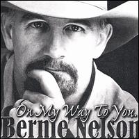 On My Way to You von Bernie Nelson