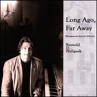 Long Ago, Far Away von Reynold D. Philipsek