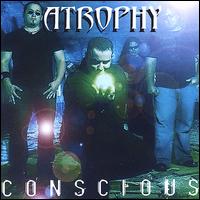 Conscious von Atrophy