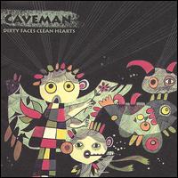 Dirty Faces Clean Hearts von Caveman