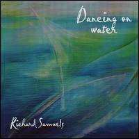 Dancing on Water von Richard Samuels