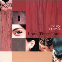 Long Time Gone von Tracy Howe