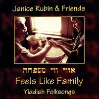 Feels Like Family: Yiddish Folk Songs von Janice Rubin