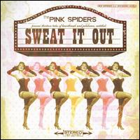 Sweat It Out von The Pink Spiders